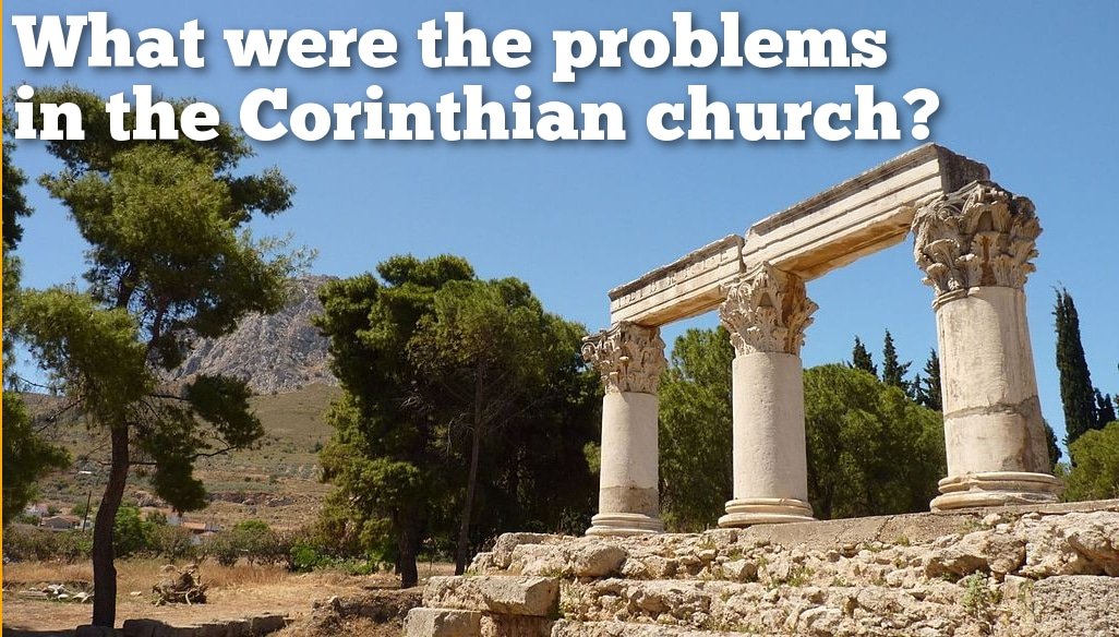 What Were the Problems in the Corinthian Church?