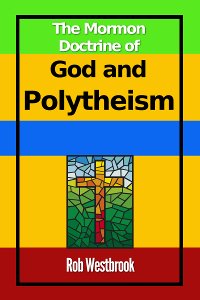 The Mormon Doctrine of God and Polytheism
